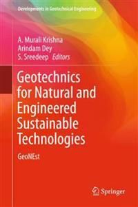 Geotechnics for Natural and Engineered Sustainable Technologies | 1:a upplagan