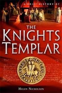 A Brief History of the Knights Templar | 0:e upplagan