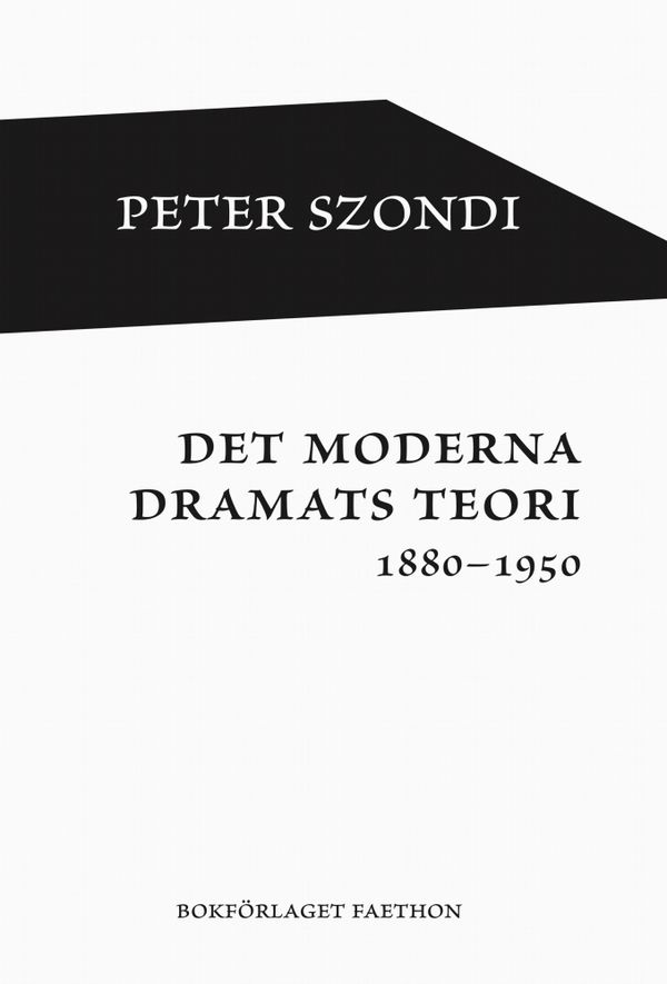 Det moderna dramats teori 1880-1950 | 0:e upplagan