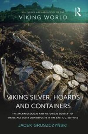 Viking Silver, Hoards and Containers