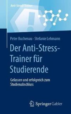 Der Anti-Stress-Trainer für Studierende | 1:a upplagan