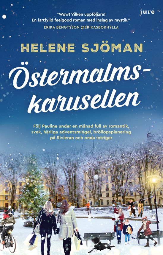 Östermalmskarusellen - Följ Pauline under en månad full av romantik, svek, härliga adventsmingel, bröllopsplanering på Rivieran | 0:e upplagan