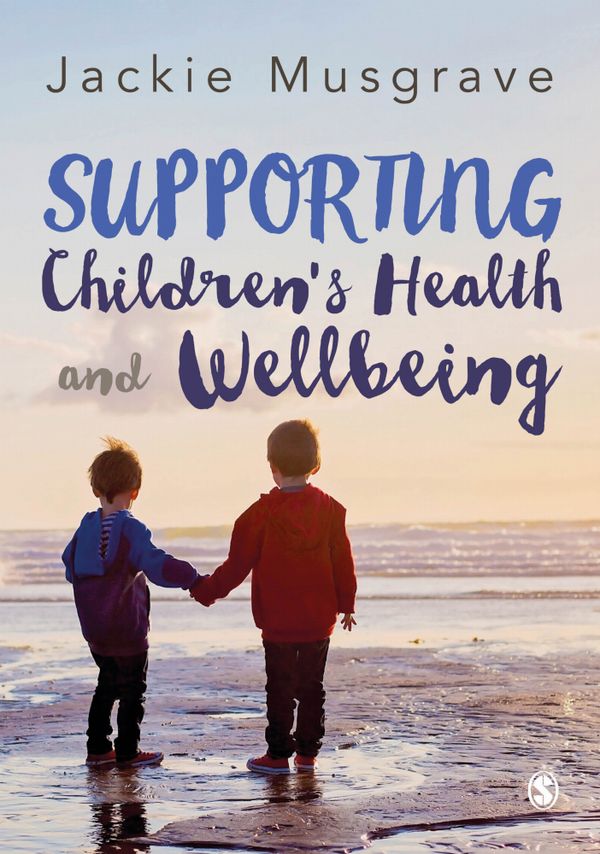 Supporting Children's Health and Wellbeing | 1:a upplagan