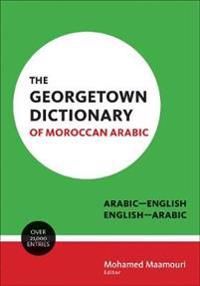 The Georgetown Dictionary of Moroccan Arabic | 0:e upplagan