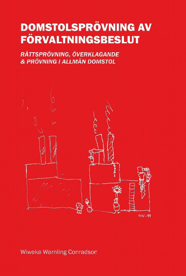 Domstolsprövning av förvaltningsbeslut – Rättsprövning, överklagande & prövning i allmän domstol | 0:e upplagan