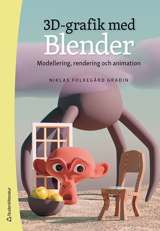 3D-grafik med Blender - Modellering, rendering och animation | 2:a upplagan