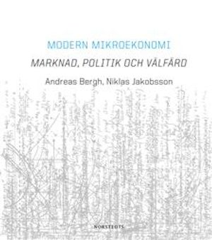 Modern mikroekonomi : marknad, politik och välfärd | 1:a upplagan