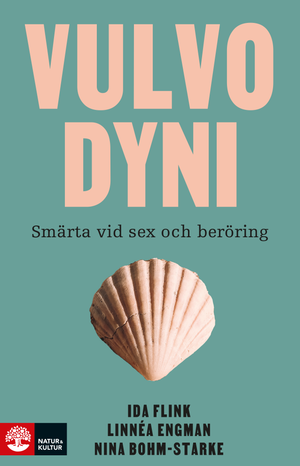 Vulvodyni : Smärta vid sex och beröring | 1:a upplagan