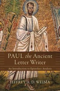 Paul the ancient letter writer - an introduction to epistolary analysis | 0:e upplagan