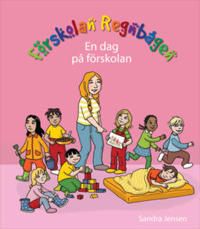 Förskolan Regnbågen - En dag på förskola