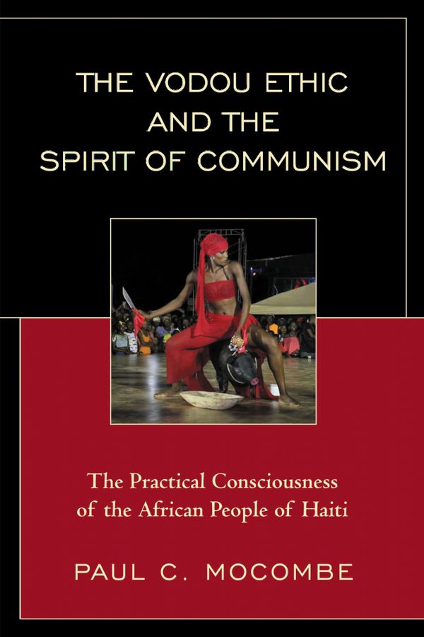 The Vodou Ethic and the Spirit of Communism | 0:e upplagan