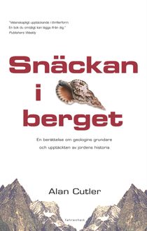 Snäckan i berget : en berättelse om geologins grundare och upptäckten av jordens historia