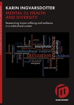 Mental ill health and diversity : researching human suffering and resilience in a multicultural context | 0:e upplagan