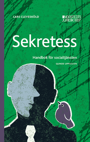 Sekretess : Handbok för socialtjänsten | 7:e upplagan