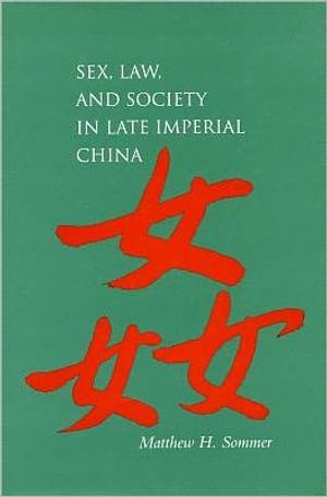 Sex, Law, and Society in Late Imperial China