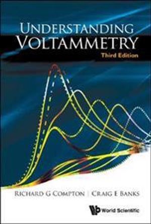 Understanding Voltammetry (Third Edition)