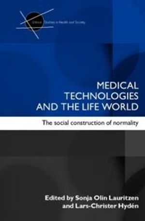 Medical Technologies and the Life World | 1:a upplagan