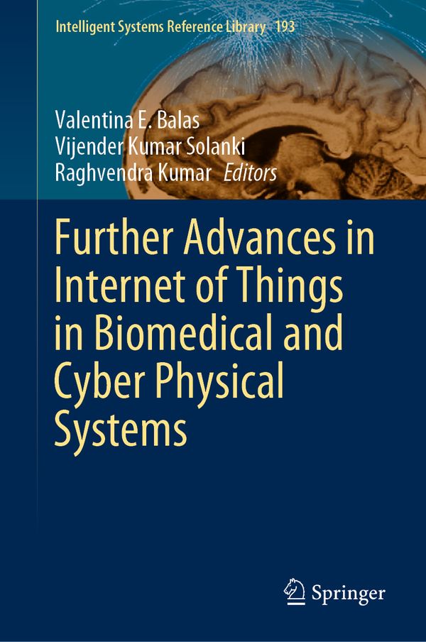 Further Advances in Internet of Things in Biomedical and Cyber Physical Systems | 1:a upplagan