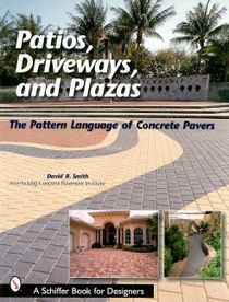 Patios, driveways, and plazas - the pattern language of concrete pavers