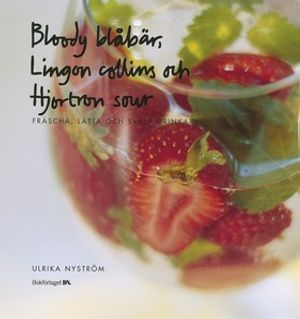 Bloody blåbär, Lingon collins, Hjorton sour