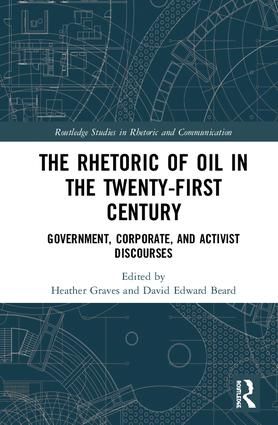 The Rhetoric of Oil in the Twenty-First Century | 1:a upplagan