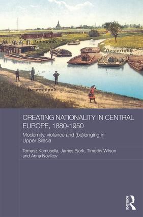 Creating Nationality in Central Europe, 1880-1950 | 1:a upplagan
