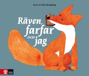 Räven, farfar och jag | 1:a upplagan