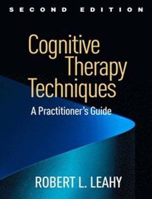 Cognitive Therapy Techniques, Second Edition |  2:e upplagan