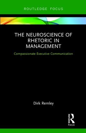 The Neuroscience of Rhetoric in Management | 1:a upplagan
