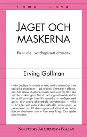 Jaget och maskerna : en studie i vardagslivets dramatik | 4:e upplagan