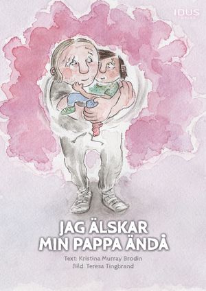 Jag älskar min pappa ändå | 1:a upplagan