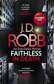 Faithless in Death: An Eve Dallas Thriller (book 52)