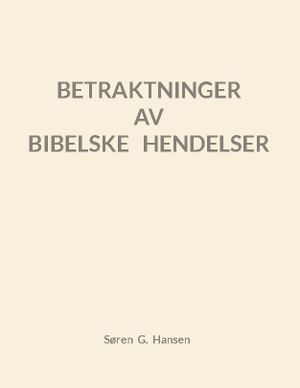 Betraktninger av bibelske hendelser | 1:a upplagan