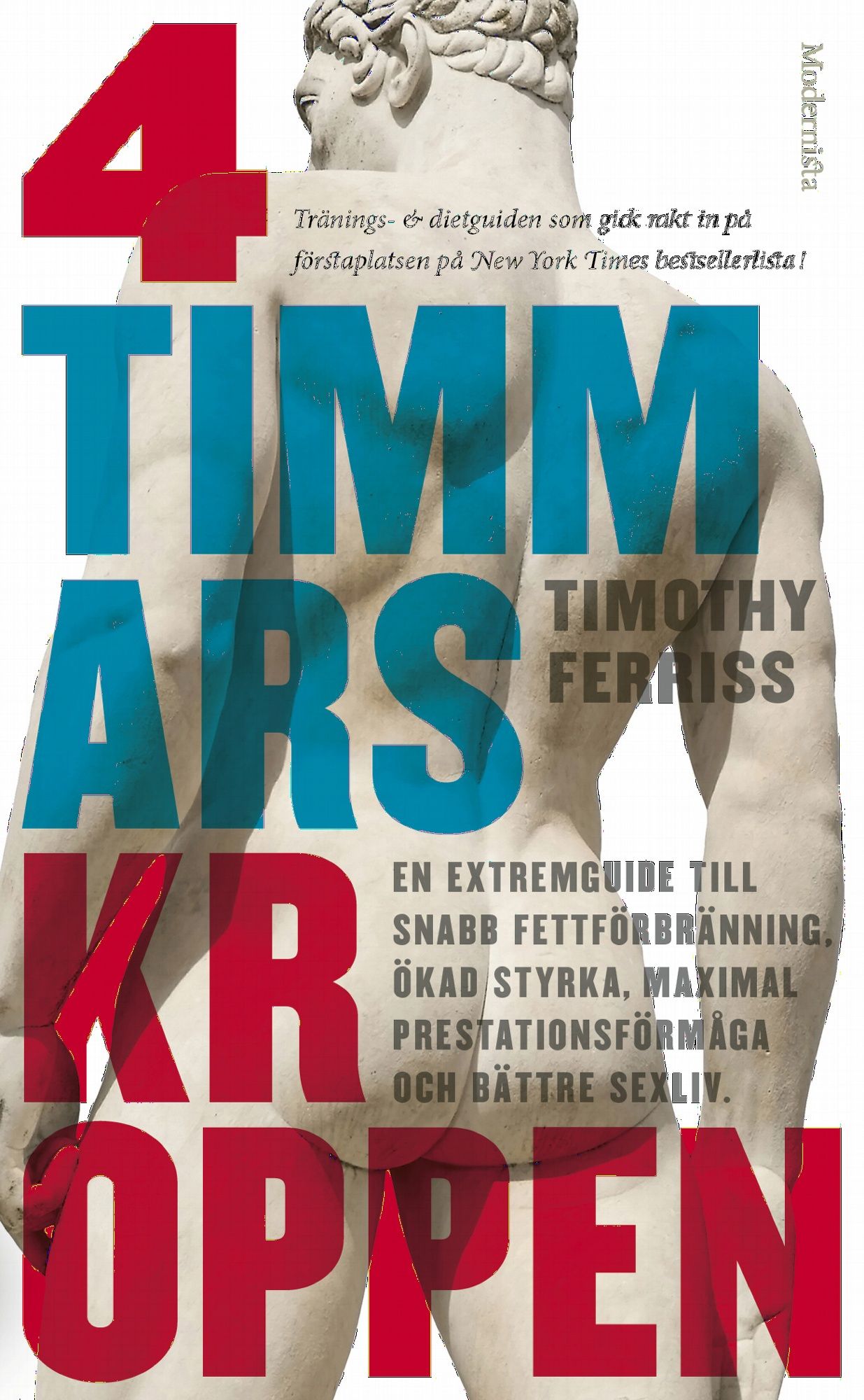 4-timmarskroppen: En extremguide till snabb fettförbränning, ökad styrka - Stefan Lindgren - Timothy Ferriss