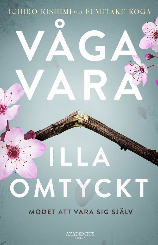 Våga vara illa omtyckt | 0:e upplagan