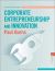 Corporate Entrepreneurship and Innovation