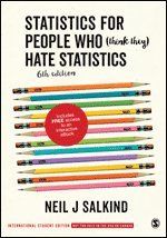 Statistics for People Who (Think They) Hate Statistics (International Student Edition)