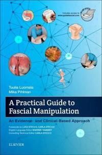 Practical guide to fascial manipulation - an evidence- and clinical-based a | 0:e upplagan