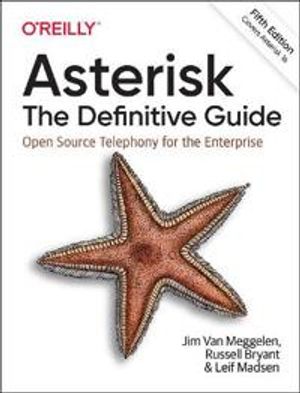 Asterisk: The Definitive Guide