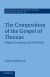 The Composition of the Gospel of Thomas