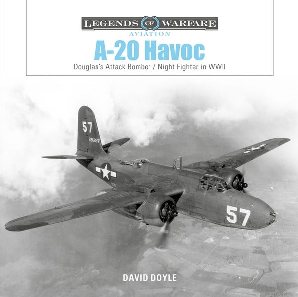 A-20 Havoc : Douglas’s Attack Bomber / Night Fighter in WWII | 0:e upplagan