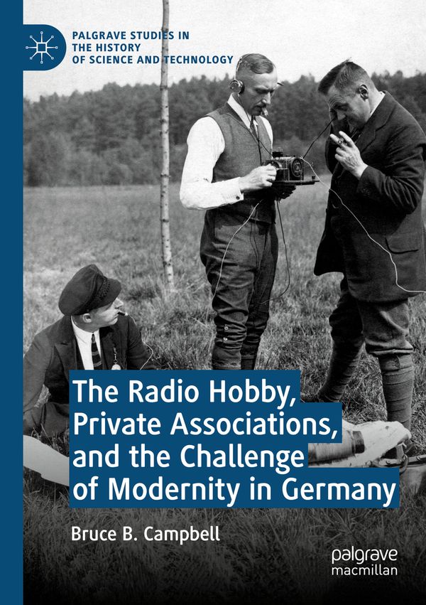 The Radio Hobby, Private Associations, and the Challenge of Modernity in Germany | 1:a upplagan