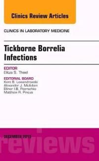 Tickborne borrelia infections, an issue of clinics in laboratory medicine | 0:e upplagan