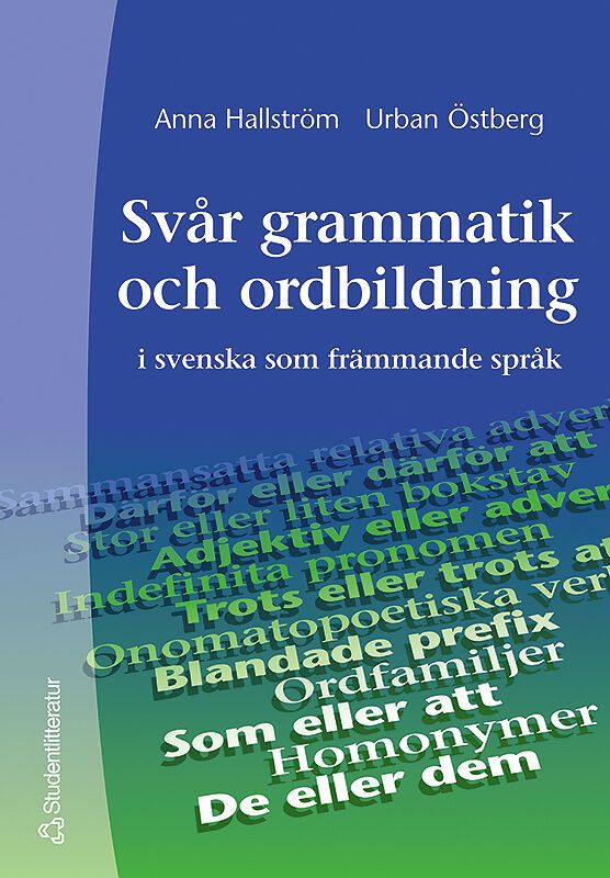 Svår grammatik och ordbildning : i svenska som främmande språk | 1:a upplagan