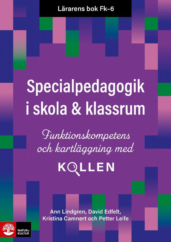 Lärarens bok Fk-6 Specialpedagogik i skola och kla : Funktionskompetens och | 1:a upplagan
