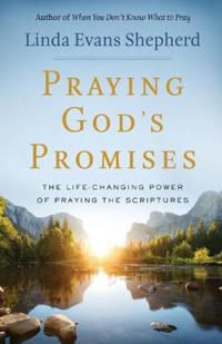 Praying gods promises - the life-changing power of praying the scriptures | 0:e upplagan