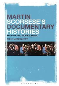 Martin Scorseses Documentary Histories