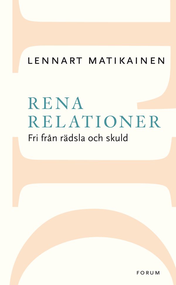 Rena relationer : fri från rädsla och skuld | 0:e upplagan