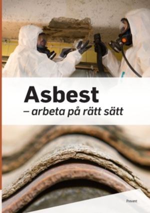 Asbest – arbeta på rätt sätt