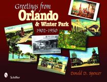 Greetings From Orlando & Winter Park, Florida : 1902-1950